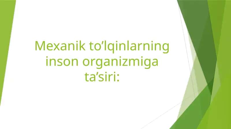Mexanik to’lqinlarning inson organizmiga ta’siri: