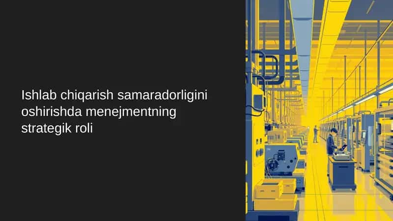 ishlab chiqarishda samaradorligini oshirishda strategik rejalar