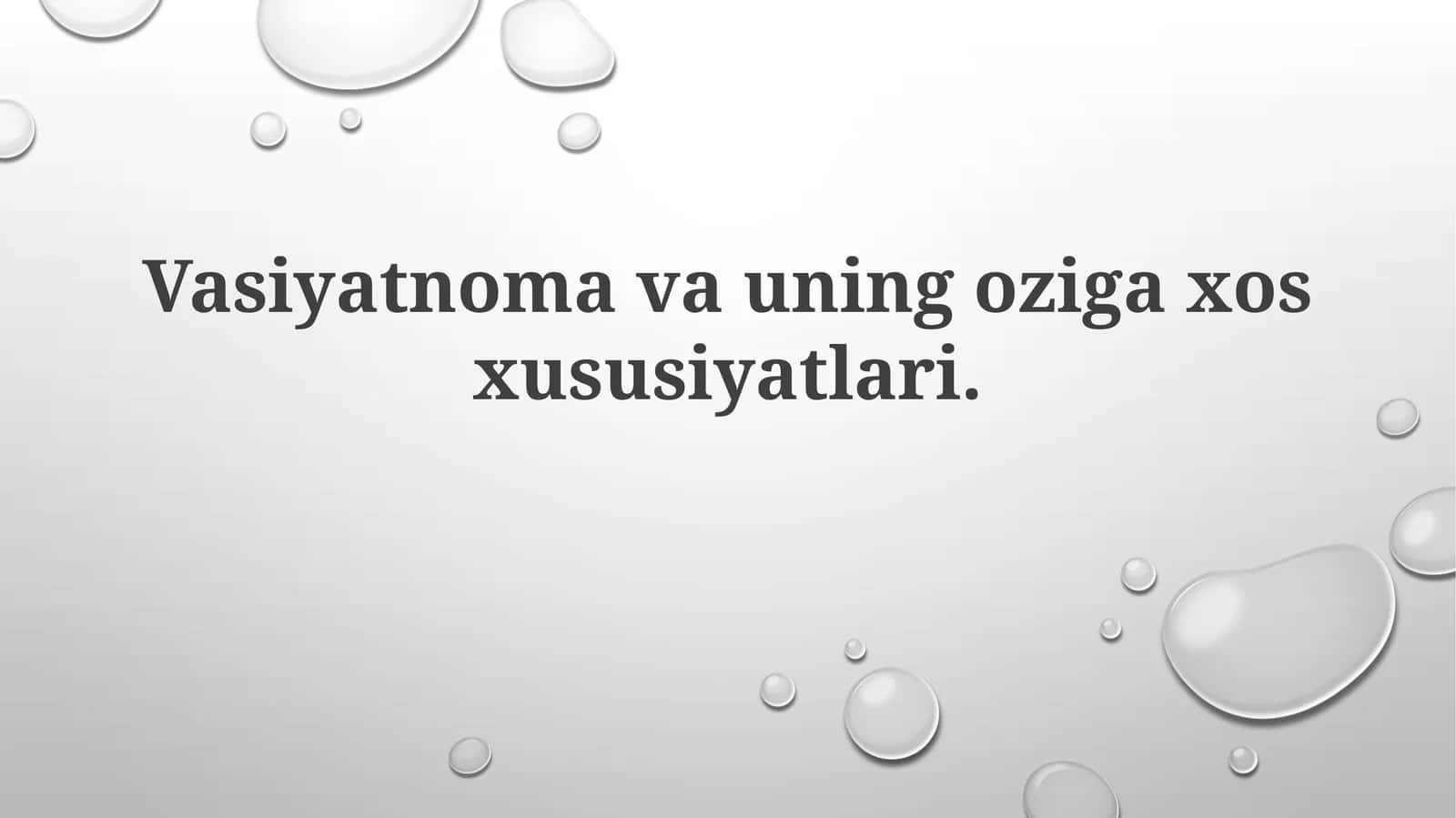 Vasiyatnomavauningozigaxosxususiyatlari