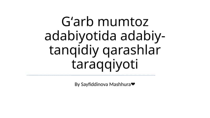 Gสปarb mumtoz adabiyotida adabiy-tanqidiy qarashlar taraqqiyoti