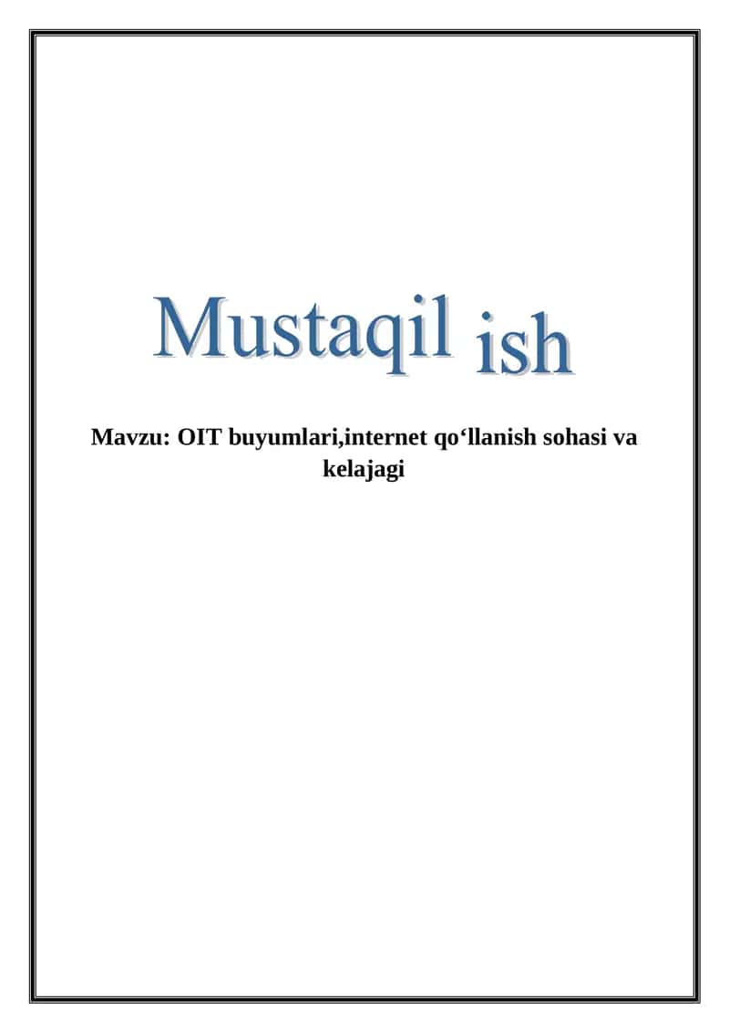 OIT buyumlari,internet qoʻllanish sohasi va kelajagi
