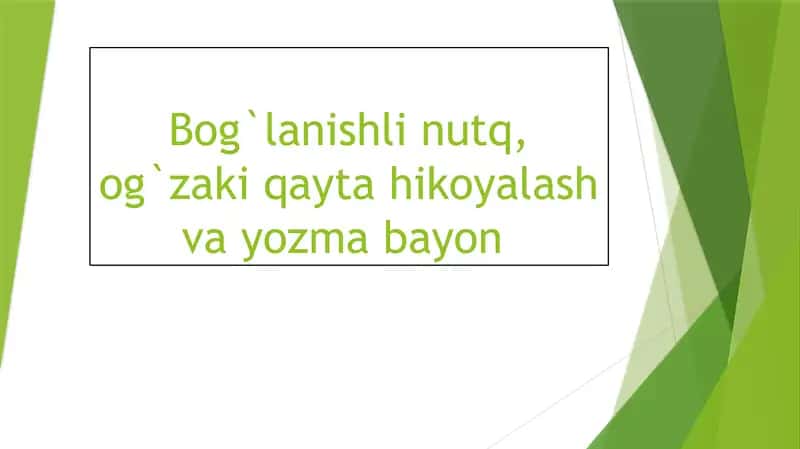 Bog'lashli nutq, og'zaki qayta hikoyalash va yozma bayon