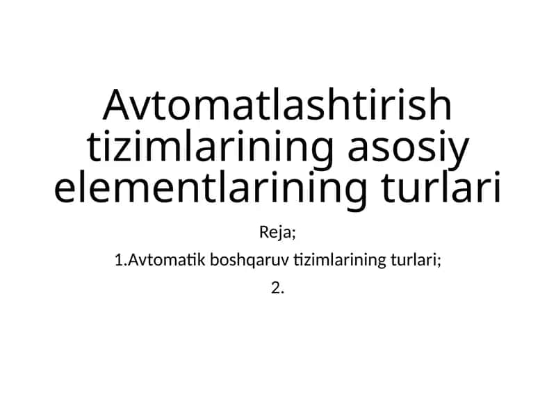 Аvtоmаtik bоshqаruv tizimlаrining turlаri