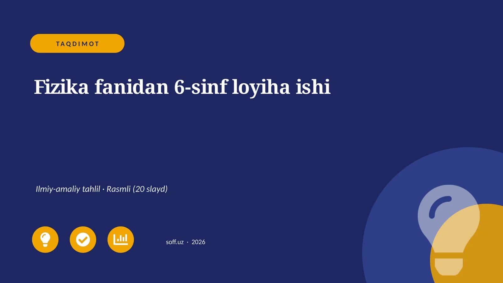 Fizika fanidan 6-sinf loyiha ishi