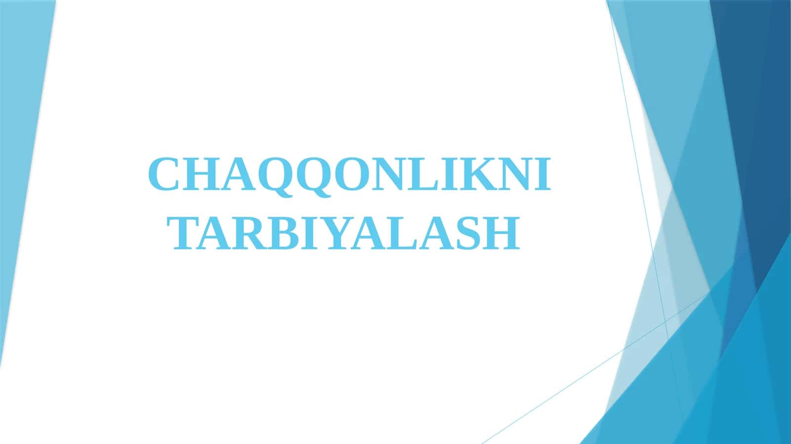 Chaqqonlikni tarbiyalash