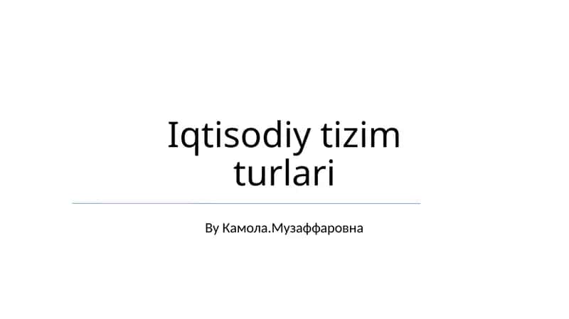 Iqtisodiy tizim turlari