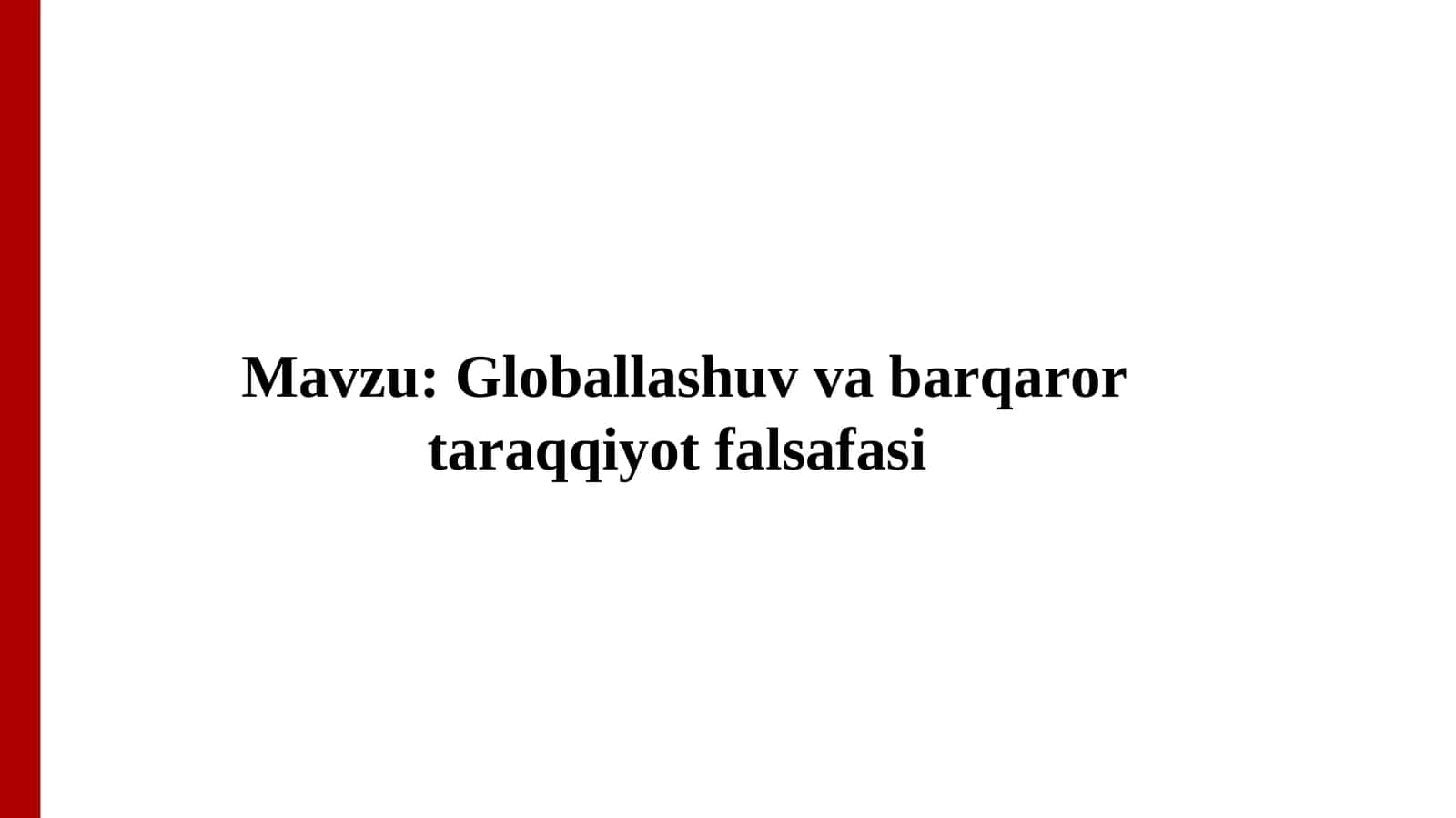 Globallashuv va barqaror taraqqiyot falsafasi