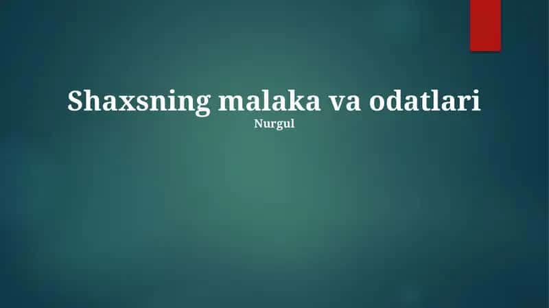 Shaxsning malaka va odatlari