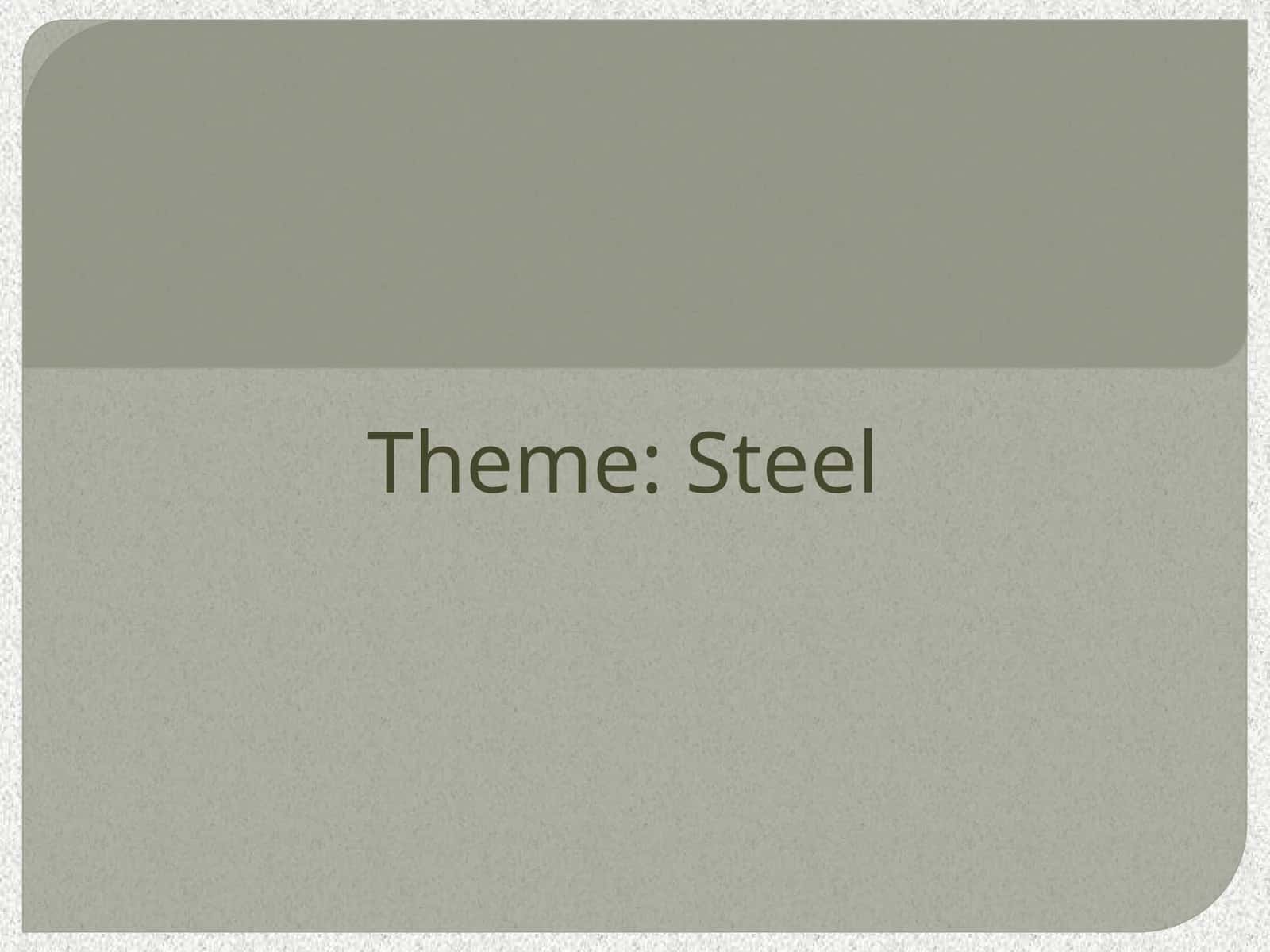 Steel