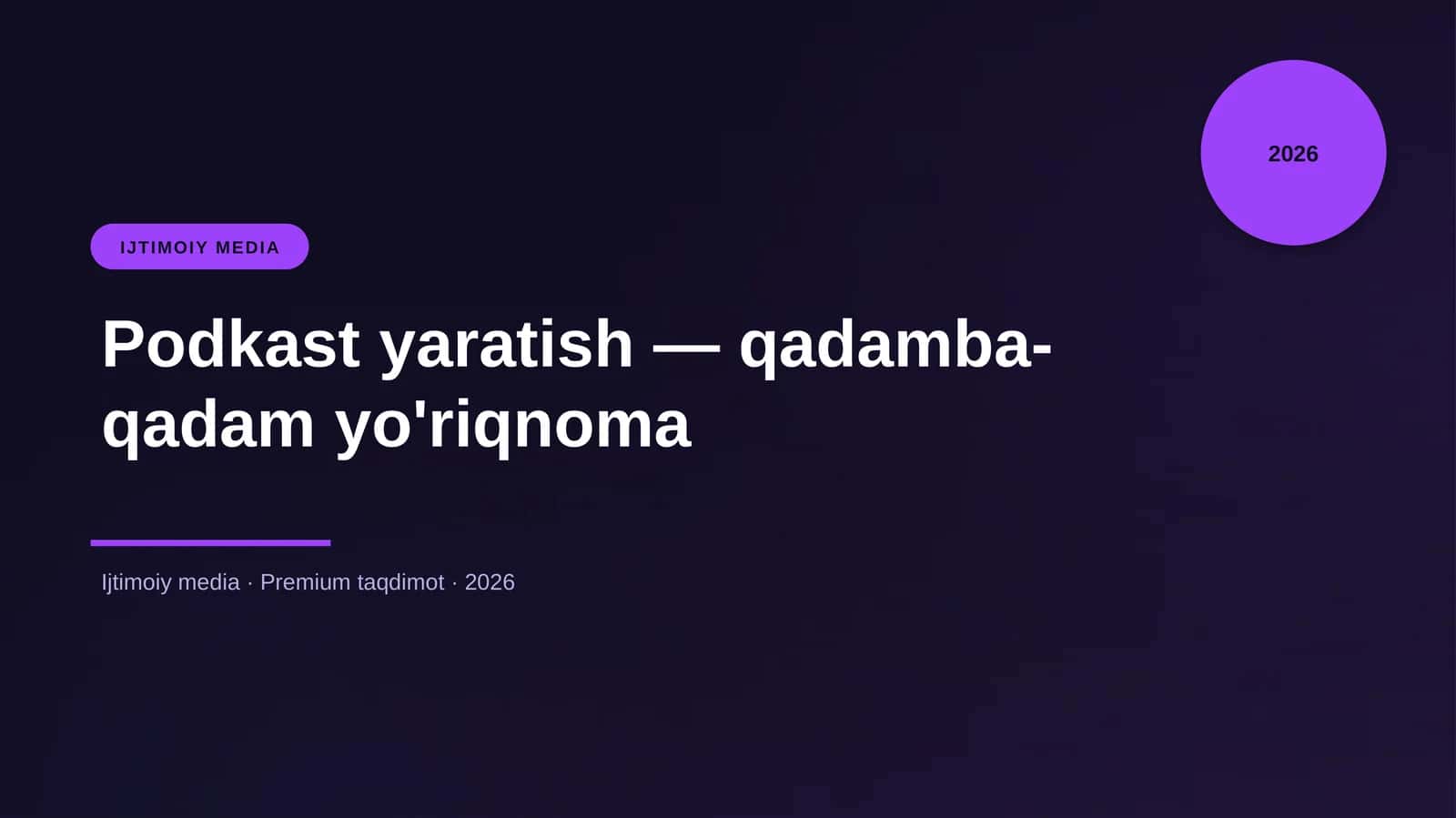 Podkast yaratish — qadamba-qadam yo'riqnoma