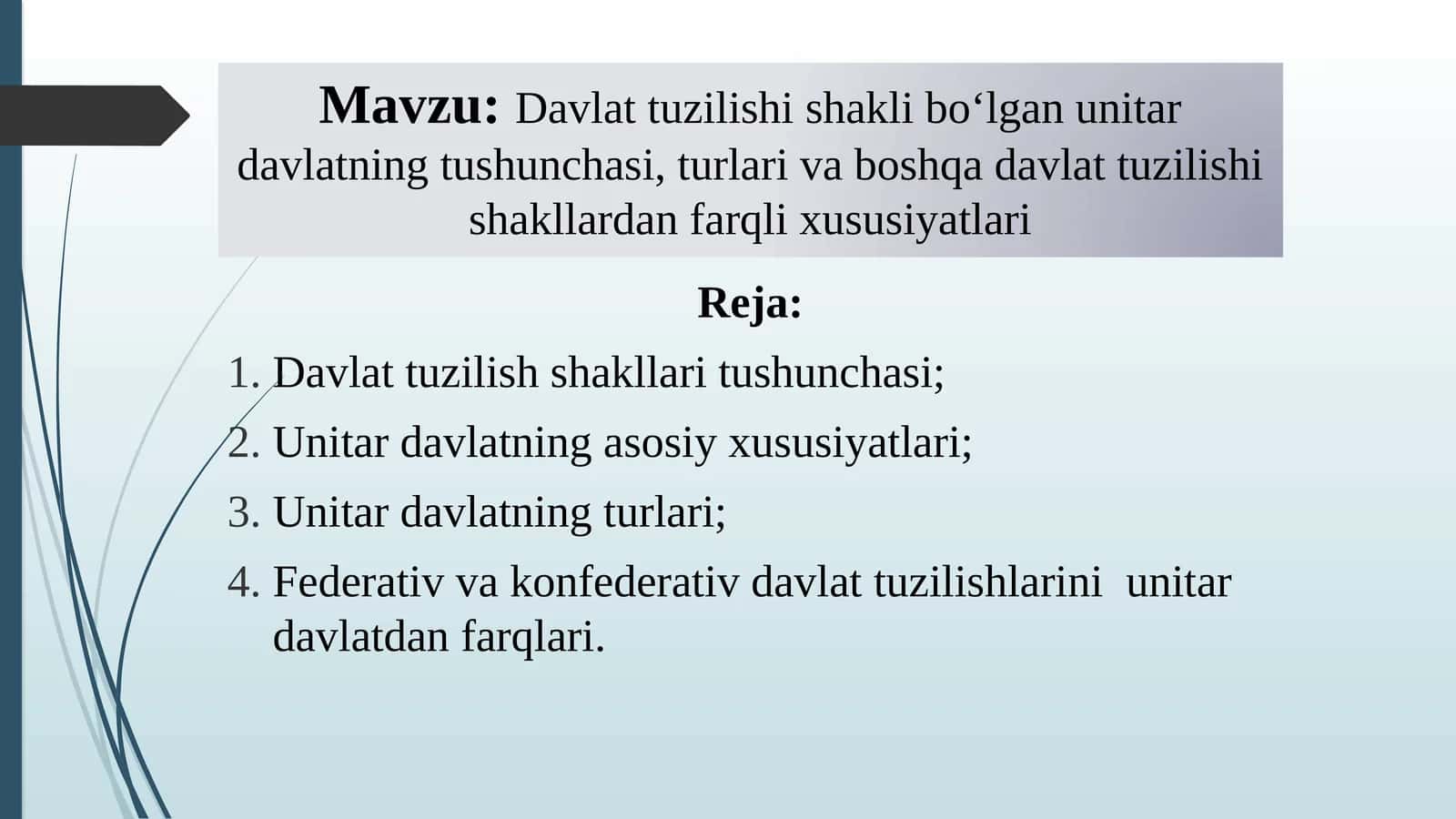 Davlat tuzilishi shakli bo‘lgan unitar davlatning tushunchasi, turlari va boshqa davlat tuzilishi shakllardan farqli xususiyatlari