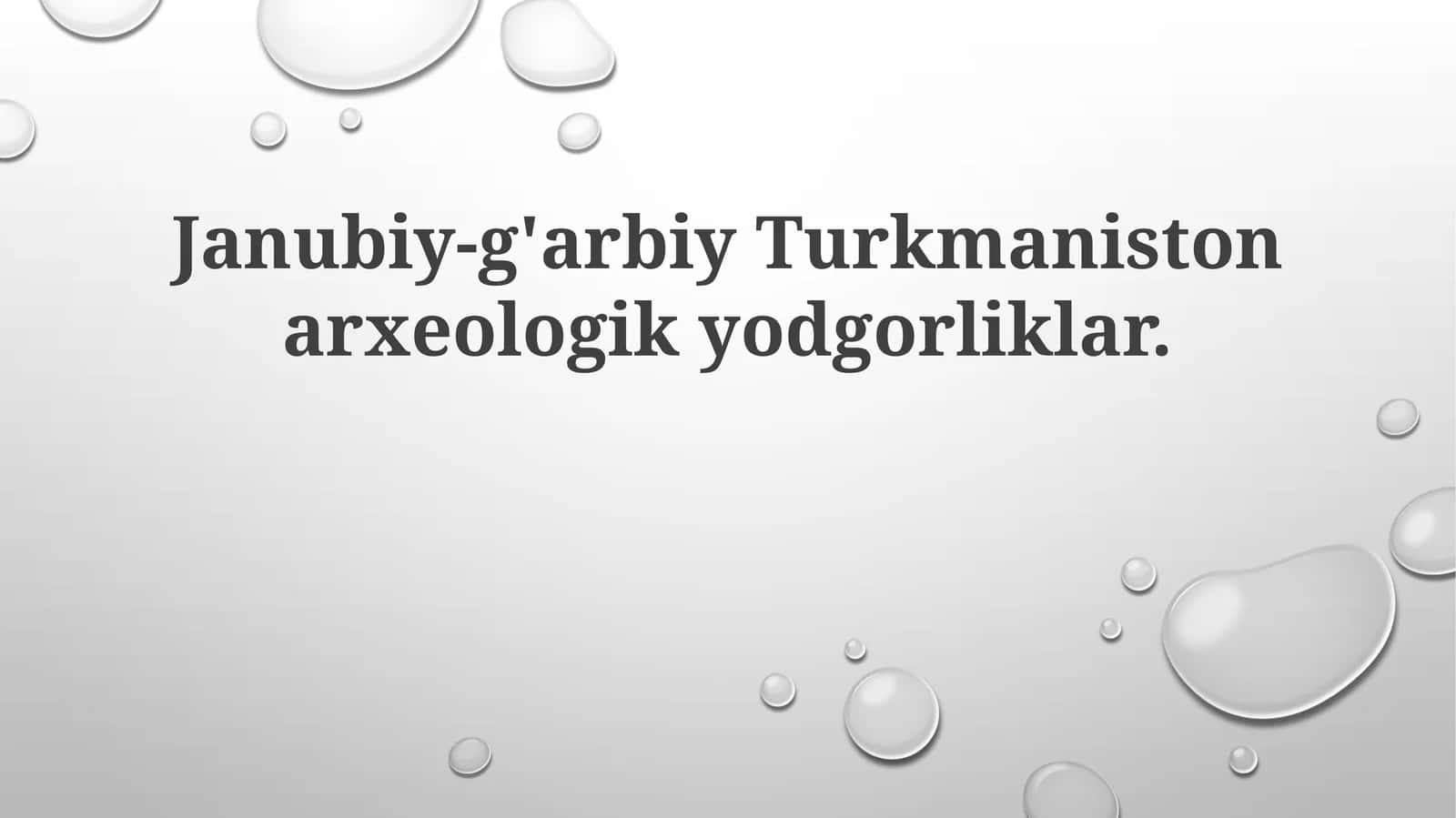 Janubiy-g'arbiy Turkmaniston arxeologik yodgorliklari