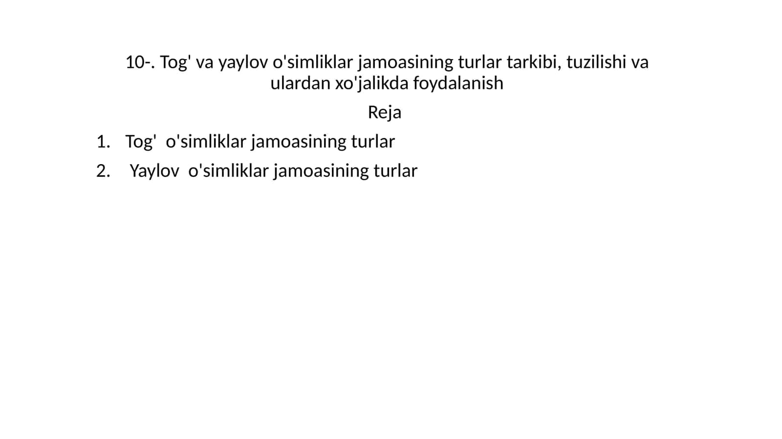 Tog' va yaylov o'simliklar jamoasining turlar tarkibi, tuzilishi va ulardan xo'jalikda foydalanish