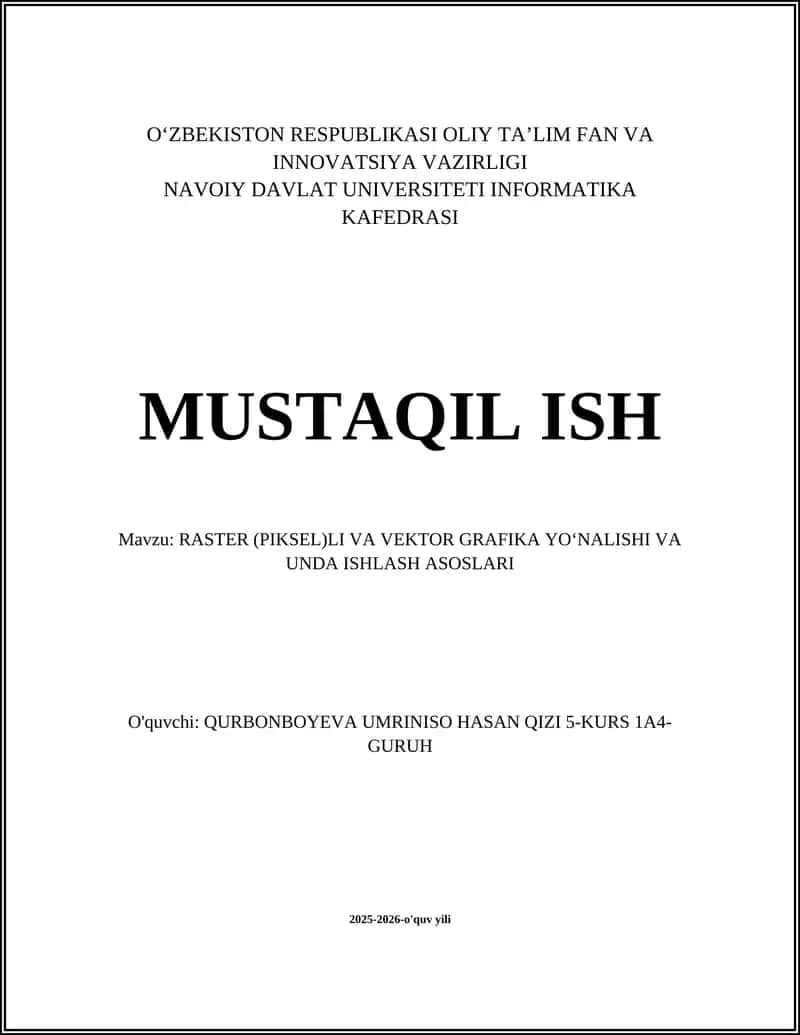 RASTER (PIKSEL)LI VA VEKTOR GRAFIKA YO‘NALISHI VA UNDA ISHLASH ASOSLARI