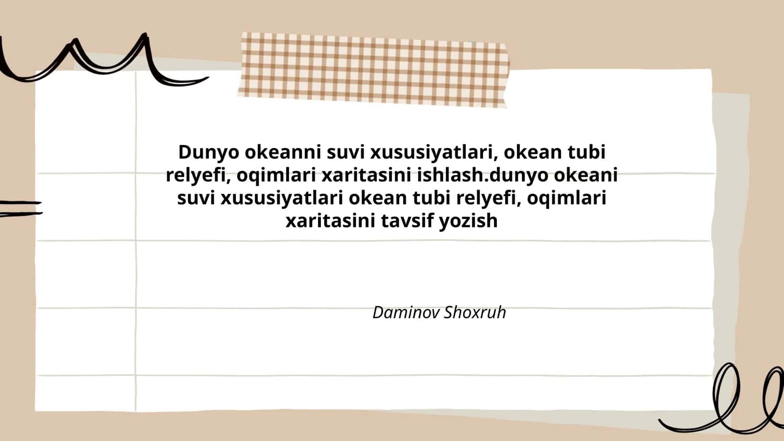 Dunyo okeanni suvi xususiyatlari, okean tubi relyefi, oqimlari xaritasini ishlash