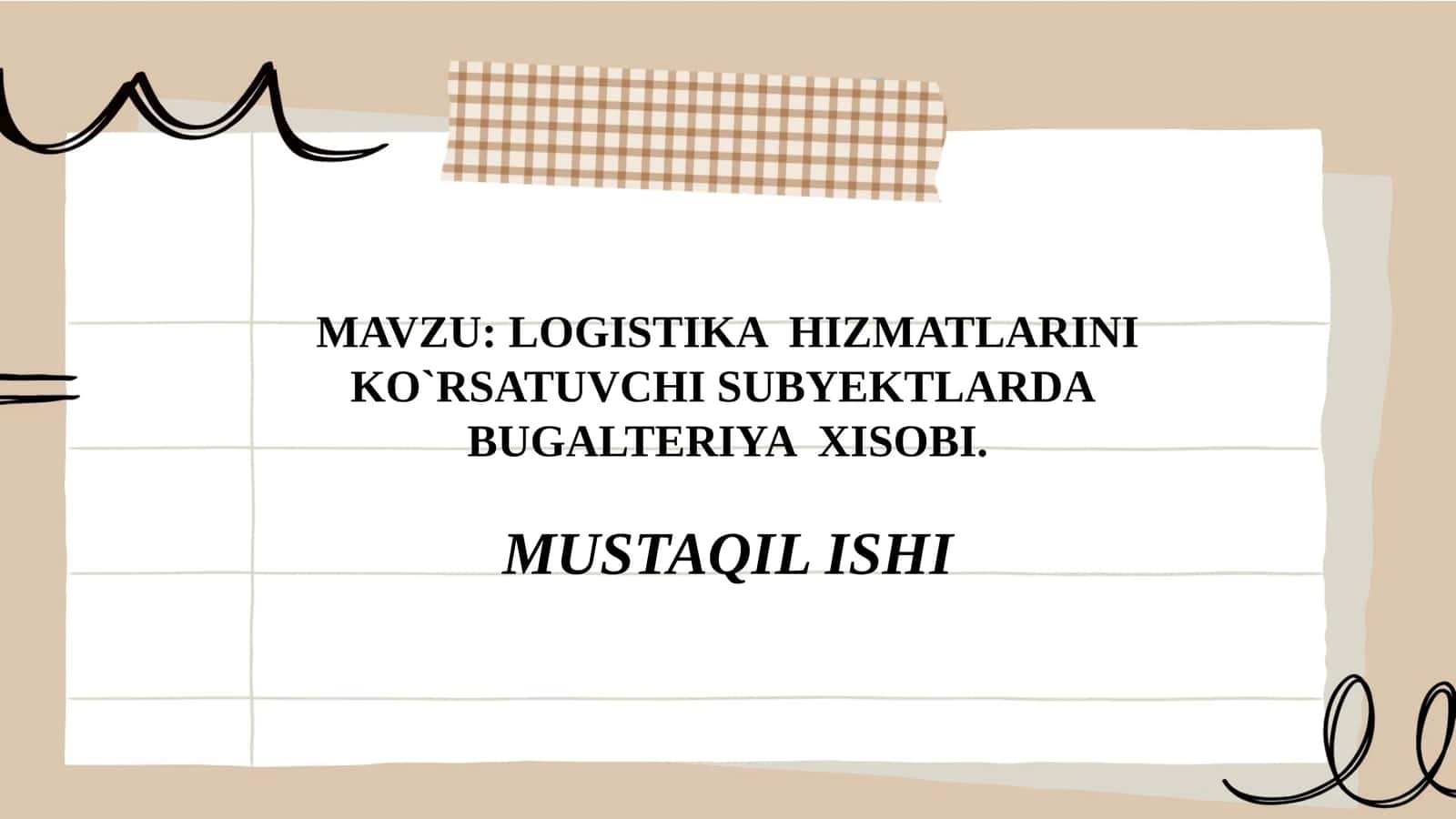 LOGISTIKA HIZMATLARINI KO`RSATUVCHI SUBYEKTLARDA BUGALTERIYA XISOBI