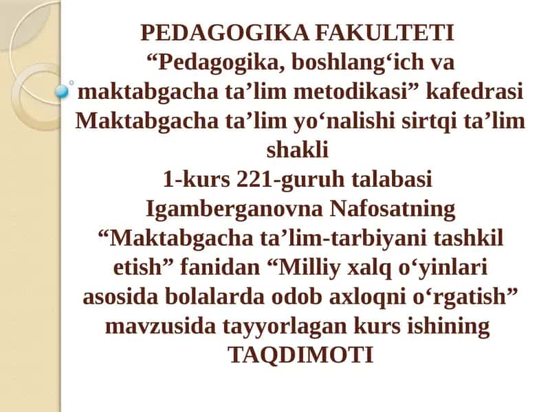 Milliy xalq o‘yinlari asosida bolalarda odob-axloqni o‘rgatish