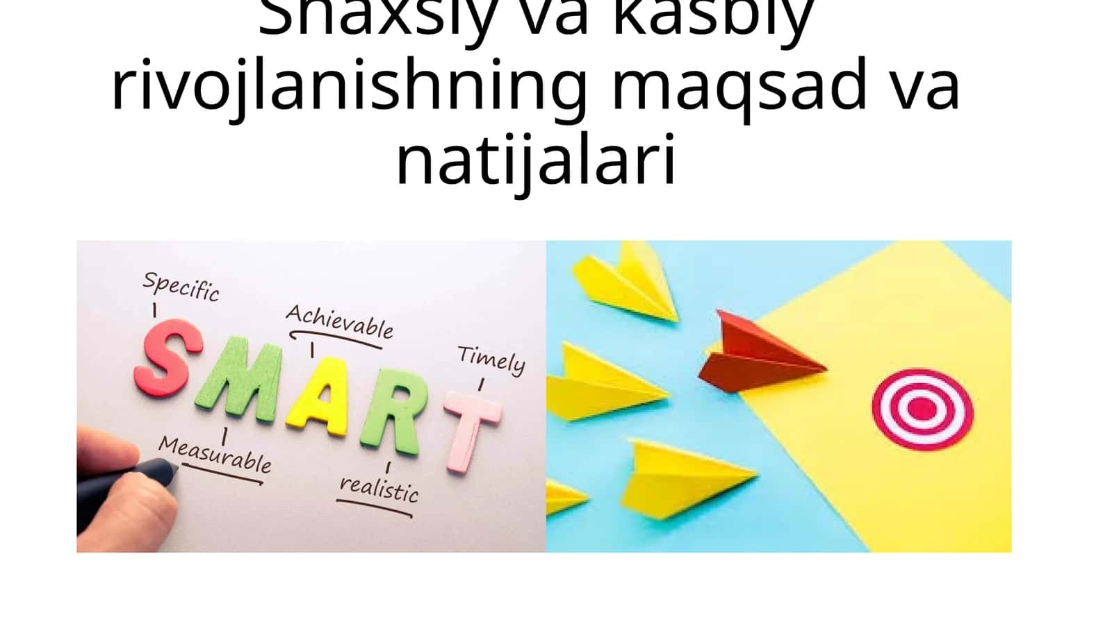 Shaxsiy va kasbiy rivojlanishning maqsad va natijalari