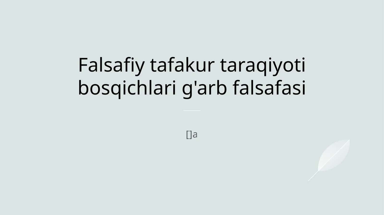G'arb falsafasining taraqqiyoti bosqichlari