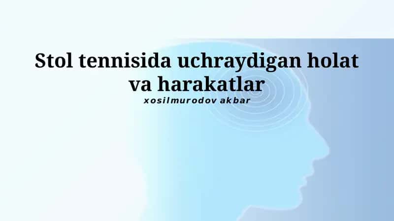Stol tennisida uchraydigan holat va harakatlar