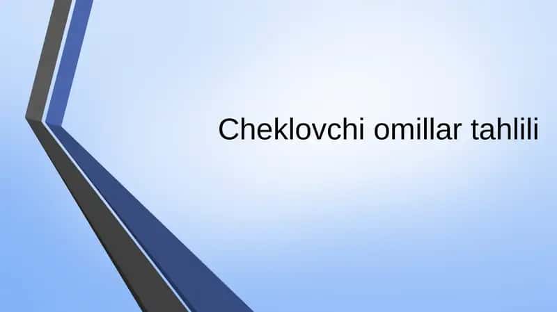 Cheklovchi Omillar Tahlili