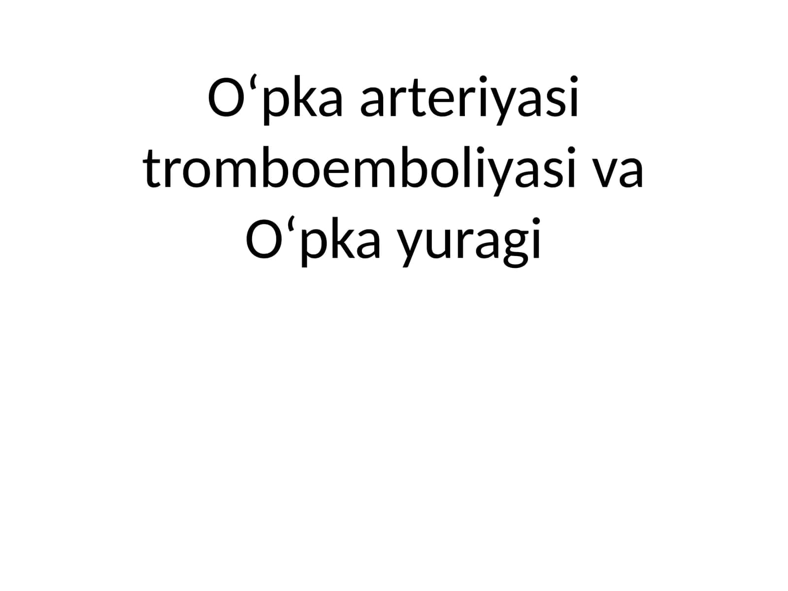 O‘pka arteriyasi tromboemboliyasi va O‘pka yuragi
