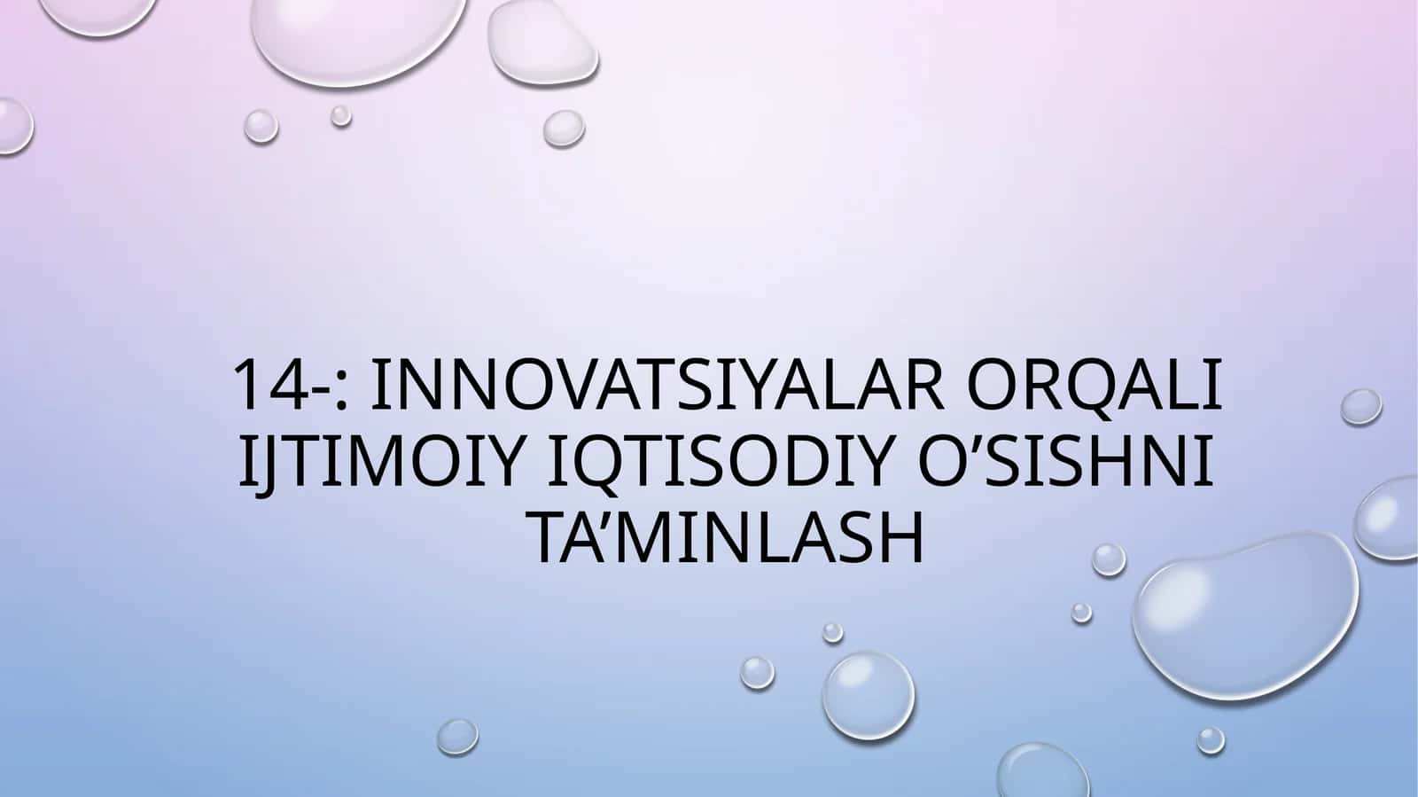 Innovatsiyalar orqali ijtimoiy iqtisodiy o’sishni ta’minlash