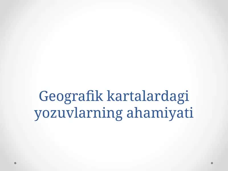 Geografik kartalardagi yozuvlarning ahamiyati