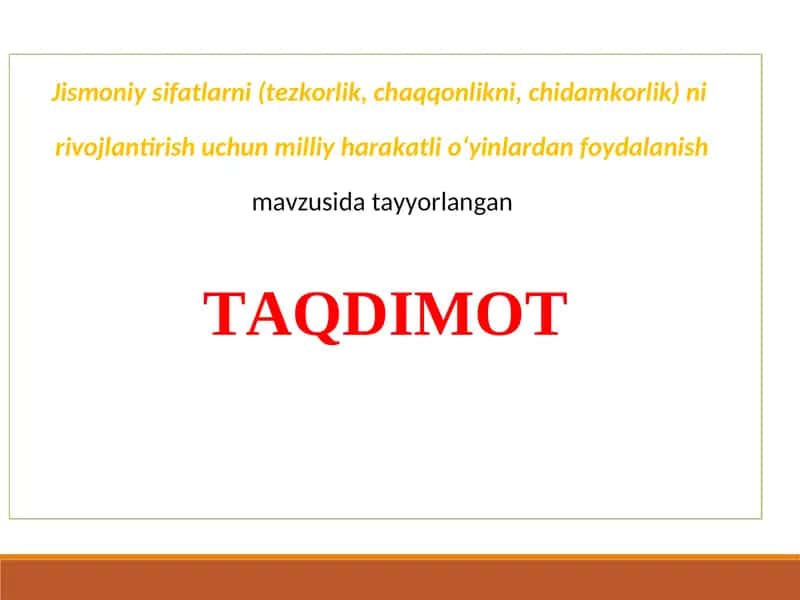 Jismoniy sifatlarni (tezkorlik, chaqqonlikni, chidamkorlik) ni rivojlantirish uchun milliy harakatli o‘yinlardan foydalanish