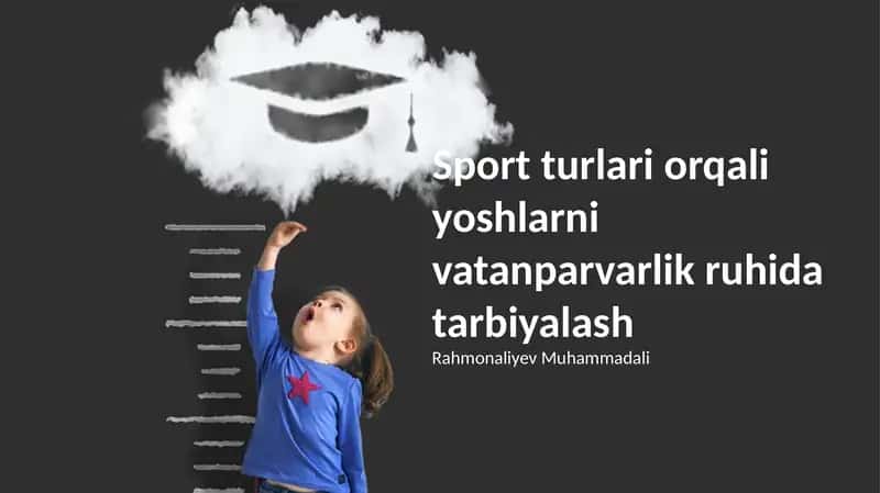 Sport turlari orqali yoshlarni vatanparvarlik ruhida tarbiyalash