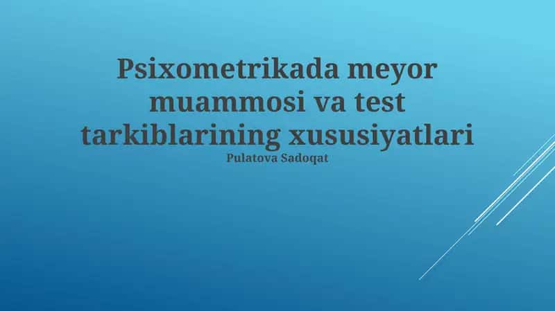 Psixometrikada meyor muammosi va test tarkiblarining xususiyatlari