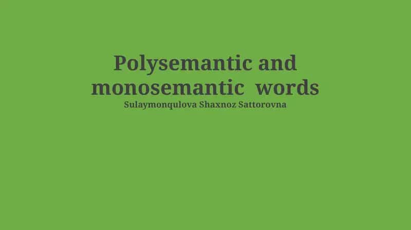 Polysemantic and monosemantic words