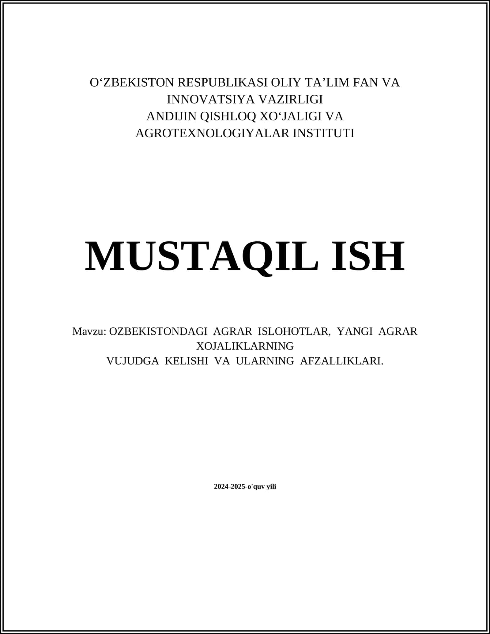 MUSTAQIL ISH Mavzu: OZBEKISTONDAGI AGRAR ISLOHOTLAR, YANGI AGRAR XOJALIKLARNING VUJUDGA KELISHI VA ULARNING AFZALLIKLARI
