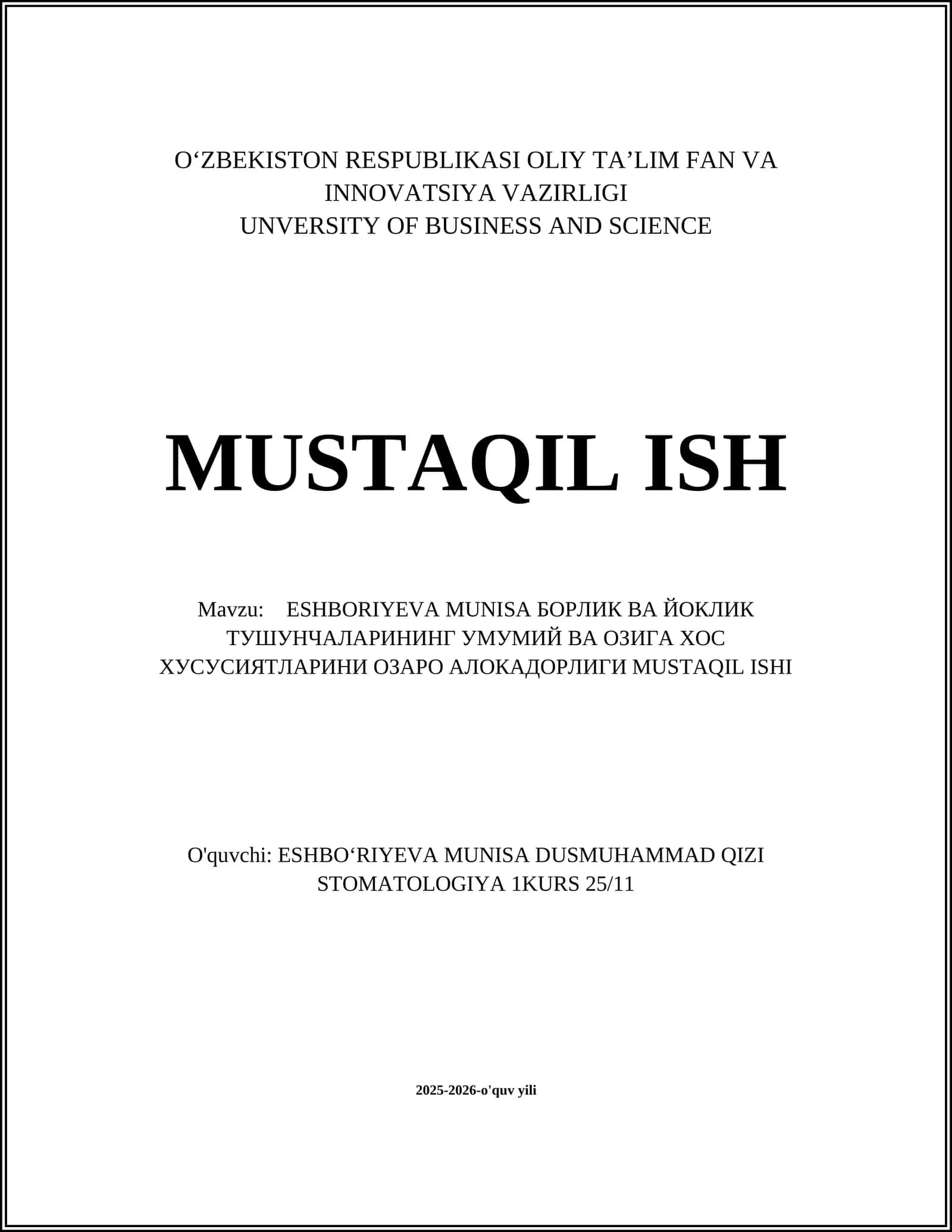 👤ESHBORIYEVA MUNISA БОРЛИК ВА ЙОКЛИК ТУШУНЧАЛАРИНИНГ УМУМИЙ ВА ОЗИГА ХОС ХУСУСИЯТЛАРИНИ ОЗАРО АЛОКАДОРЛИГИ MUSTAQIL ISHI