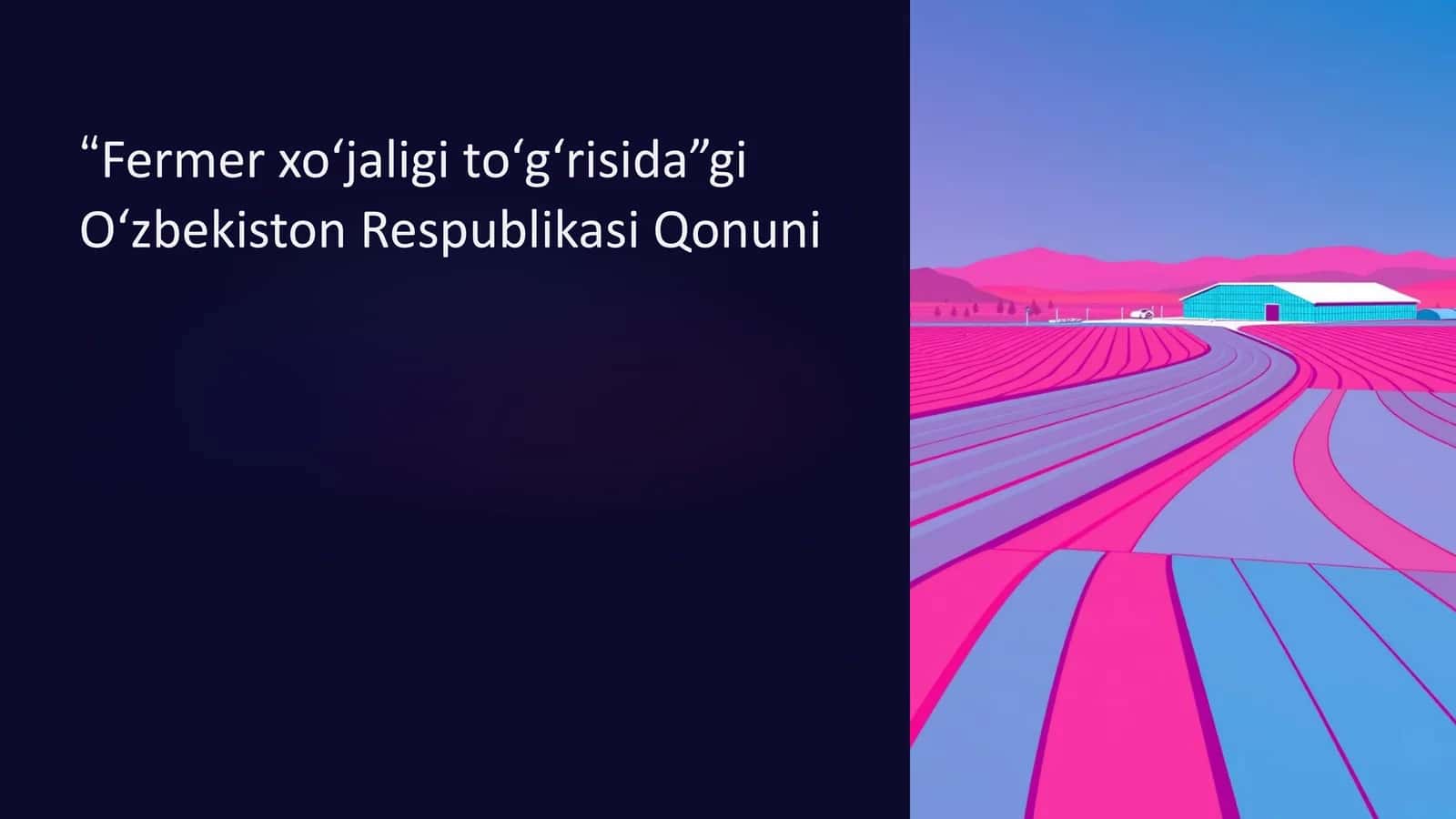 “Fermer xoʻjaligi toʻgʻrisida”gi Oʻzbekiston Respublikasi Qonuni