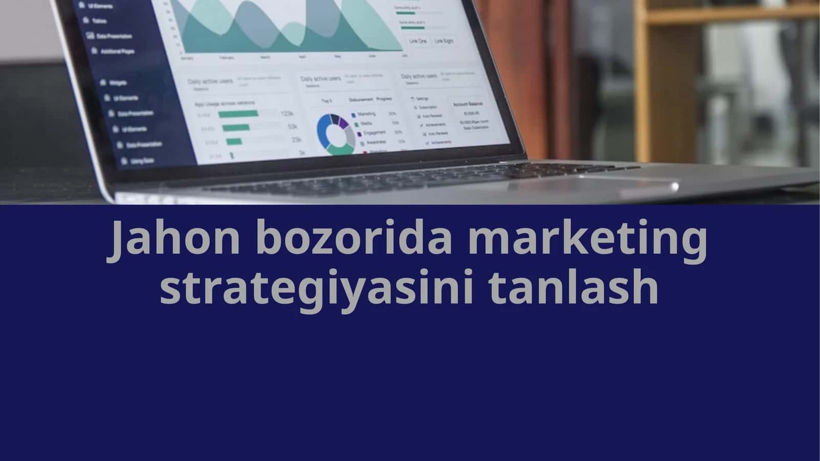 Jahon bozorida marketing strategiyasini tanlash