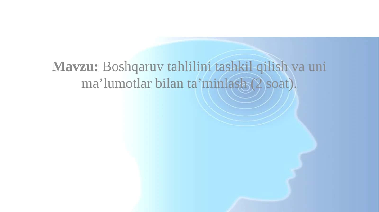 Boshqaruv tahlilini tashkil qilish va uni ma’lumotlar bilan ta’minlash