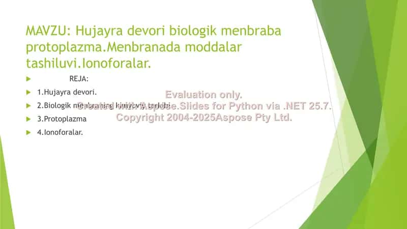 Hujayra devori, biologik membrana, protoplazma va ionoforalar taqdimoti