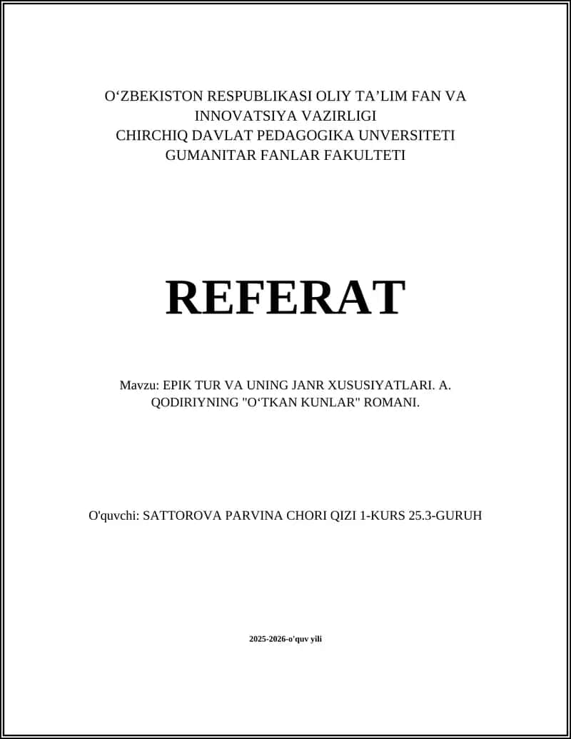 EPIK TUR VA UNING JANR XUSUSIYATLARI. A. QODIRIYNING "OʻTKAN KUNLAR" ROMANI