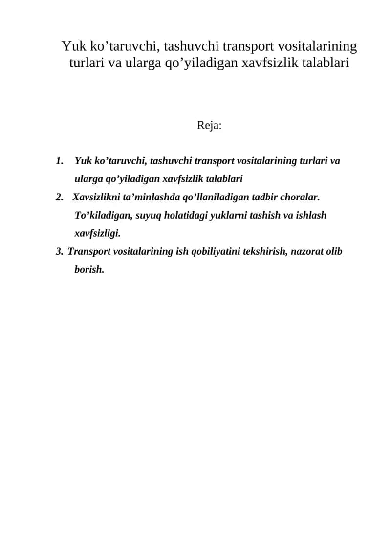 Yuk ko’taruvchi, tashuvchi transport vositalarining turlari va ularga qo’yiladigan xavfsizlik talablari