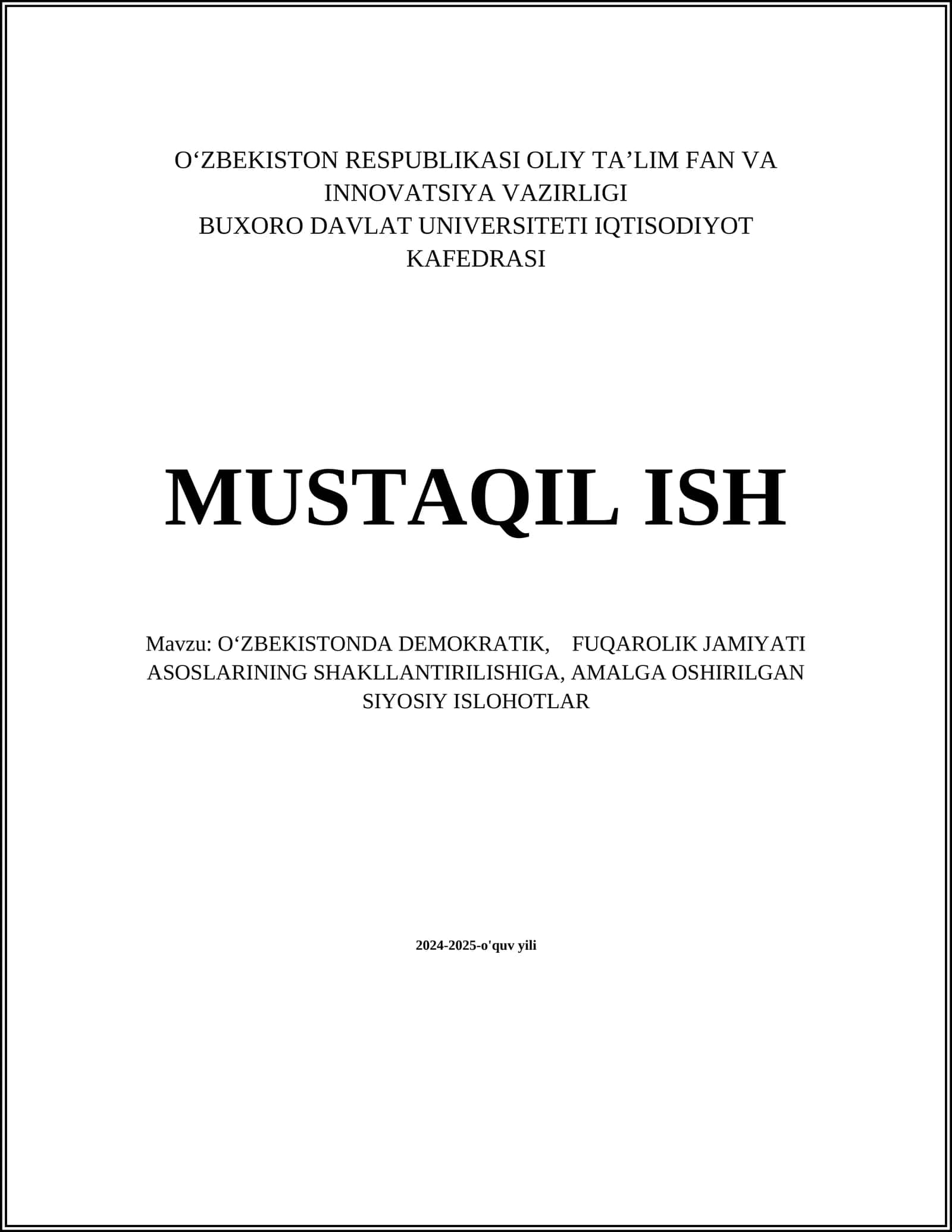 MUSTAQIL ISH Mavzu: OʻZBEKISTONDA DEMOKRATIK, FUQAROLIK JAMIYATI ASOSLARINING SHAKLLANTIRILISHIGA, AMALGA OSHIRILGAN SIYOSIY ISLOHOTLAR