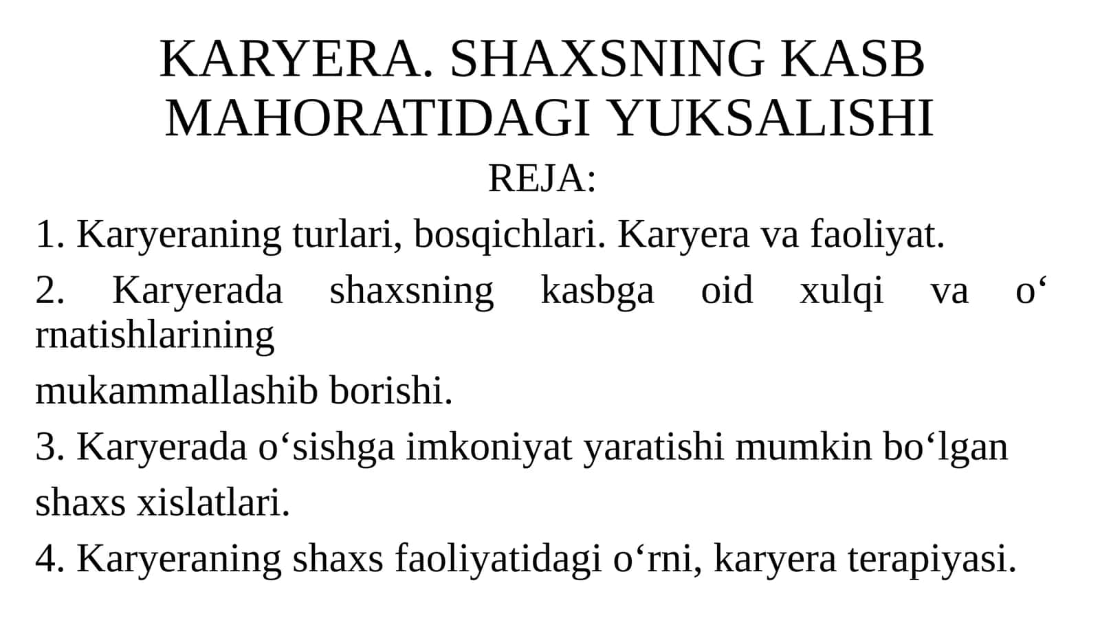 KARYERA. SHAXSNING KASB MAHORATIDAGI YUKSALISHI