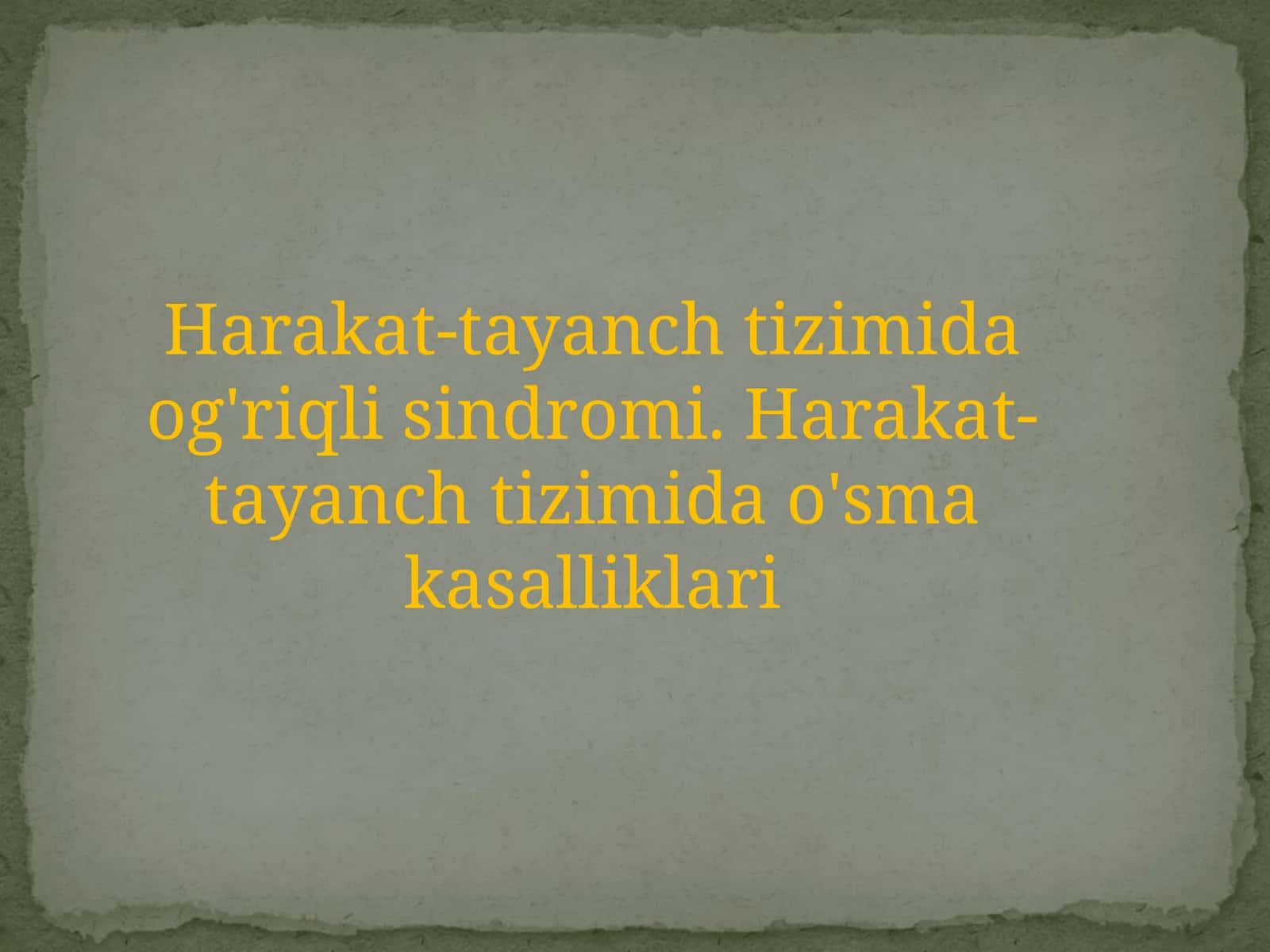 Harakat-tayanch tizimida og'riqli sindromi. Harakat-tayanch tizimida o'smalari
