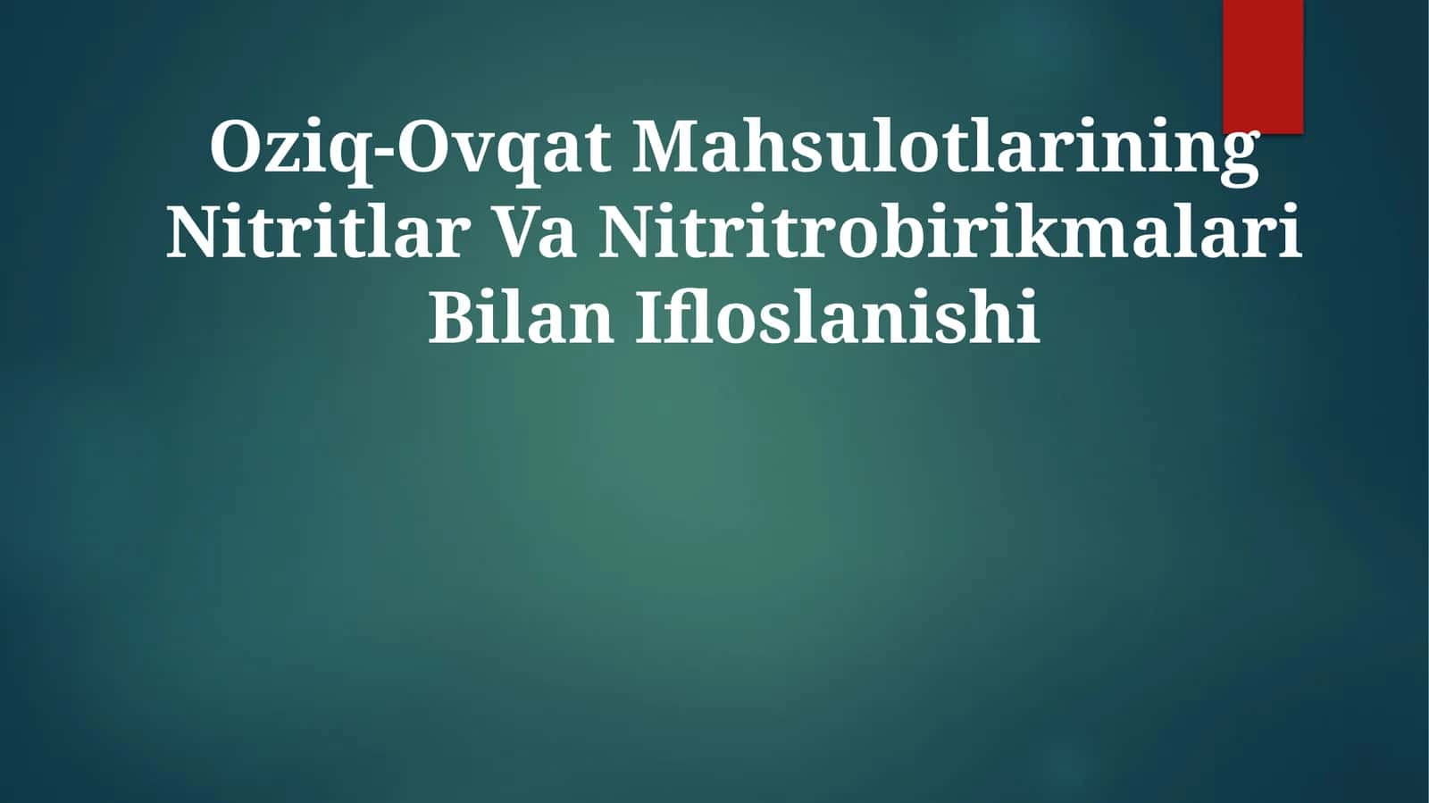 Оziq-Оvqаt Mаhsulоtlаrining Nitritlar Va NitritrobirikmalariBilanIfloslanishi