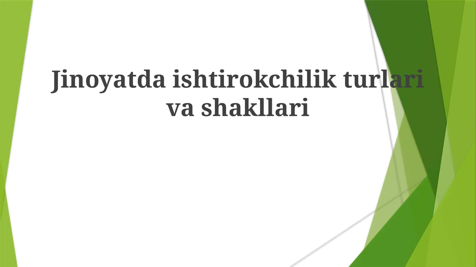 Jinoyatda ishtirokchilik turlari va shakllari