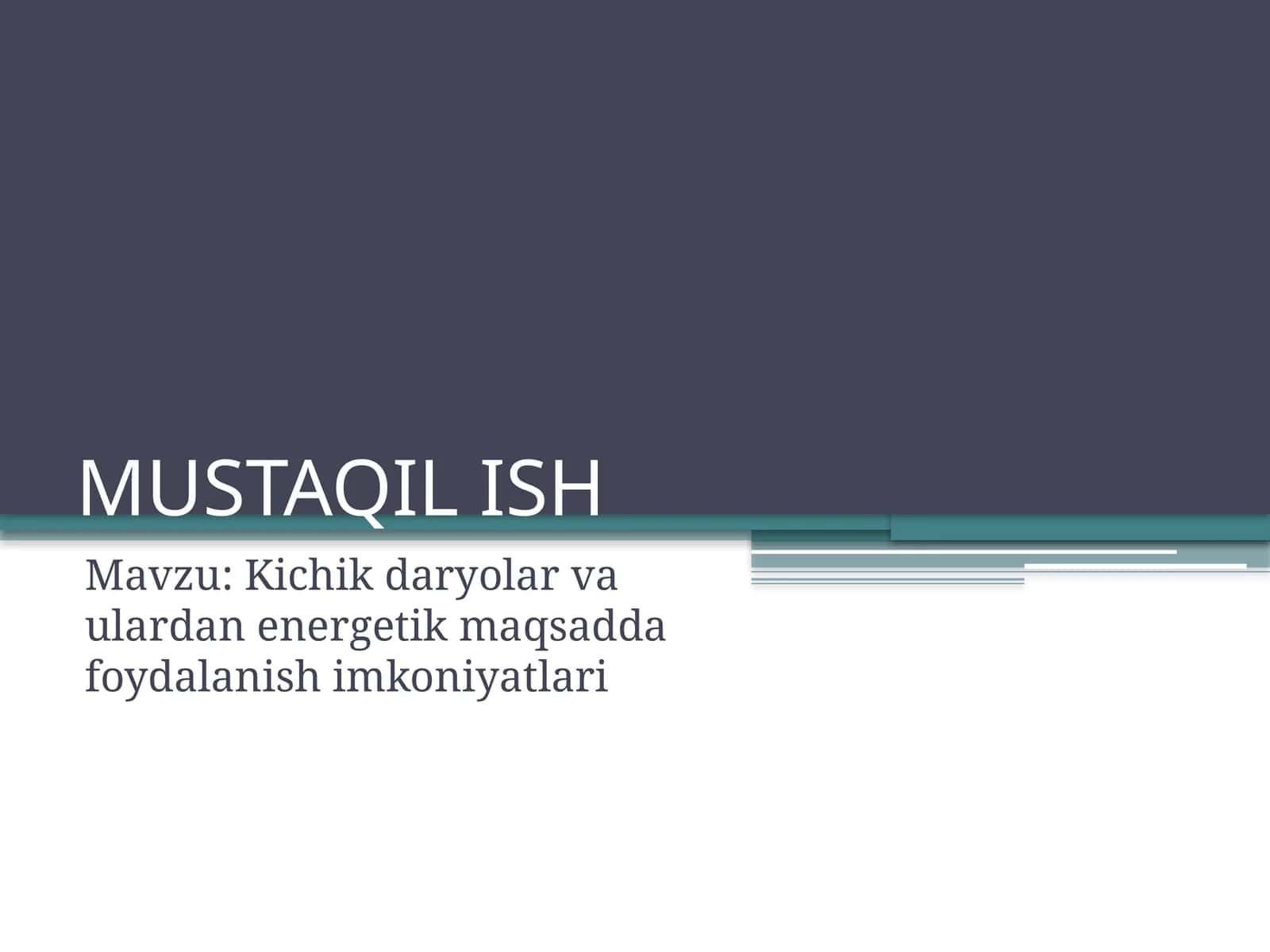 Kichik daryolar va ulardan energetik maqsadda foydalanish imkoniyatlari
