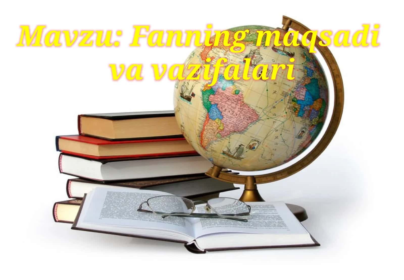 Fanning maqsadi vavazifalari