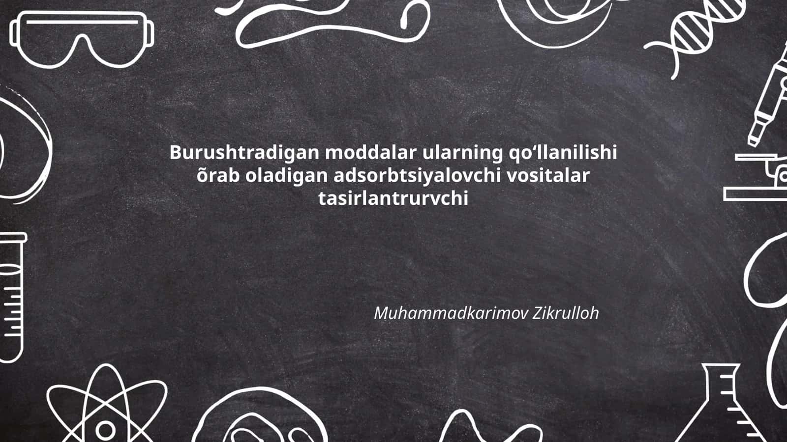 Burushtradigan moddalar ularning qoʻllanilishi õrab oladigan adsorbtsiyalovchi vositalar tasirlantrurvchi