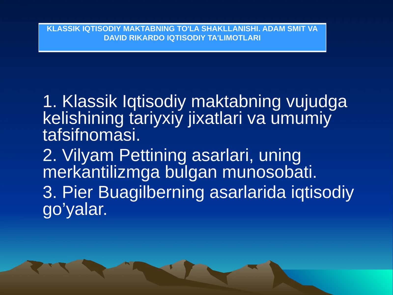 Klassik Iqtisodiy maktabning vujudga kelishining tariyxiy jixatlari va umumiy tafsifnomasi