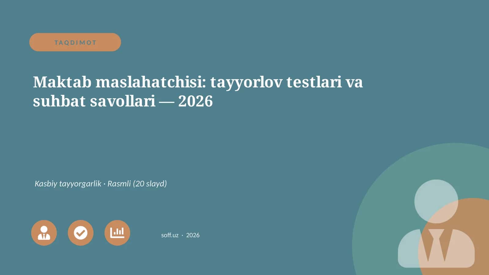 Maktab maslahatchisi: tayyorlov testlari va suhbat savollari — 2026